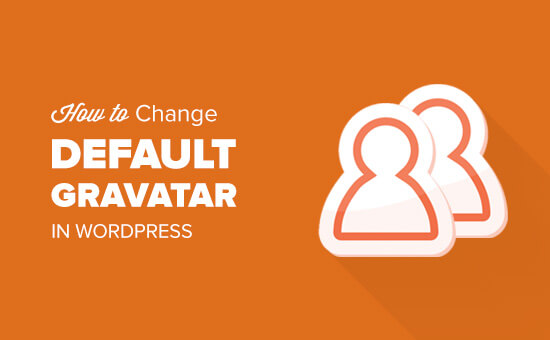 How to Change the Default Gravatar on WordPress