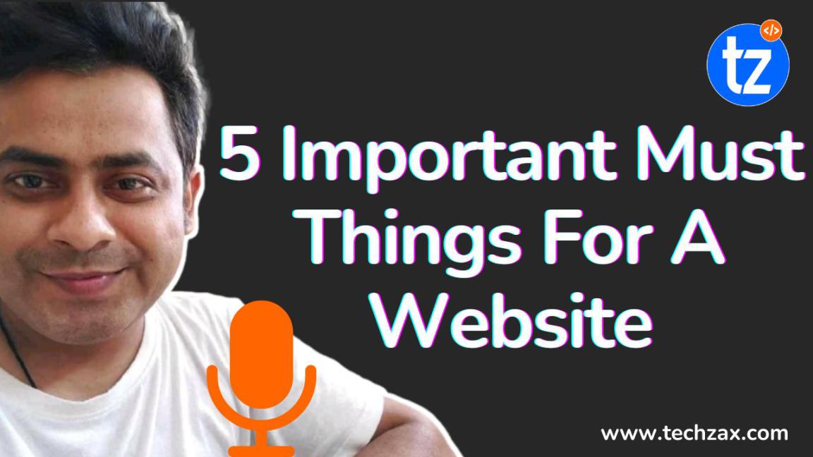 5 Important Must Things For A Website
